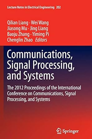 communications signal processing and systems the 2012 proceedings of the international conference on