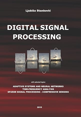 digital signal processing with selected topics adaptive systems time frequency analysis sparse signal