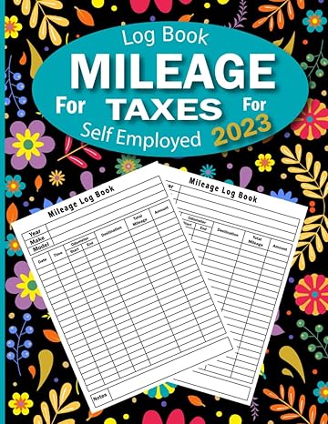 mileage log book for taxes for self employed 2023 daily mileage recording for car for personal taxes and