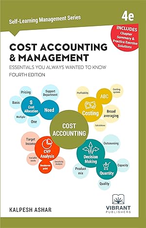 cost accounting and management essentials you always wanted to know edition 4th edition vibrant publishers,