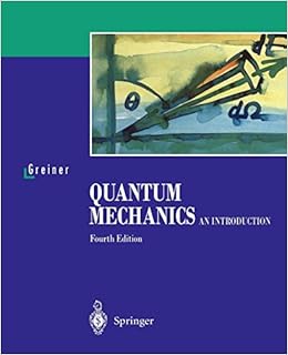quantum mechanics an introduction 4th edition walter greiner page, d.a. bromley 9783540674580