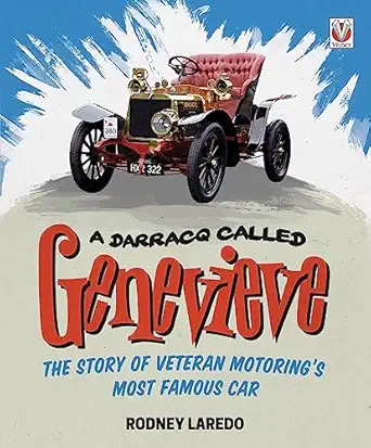 a darracq called genevieve the story of veteran motorings most famous car 1st edition rodney laredo