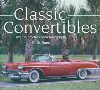 classic convertibles 1st edition chris rees 0754811840, 978-0754811848