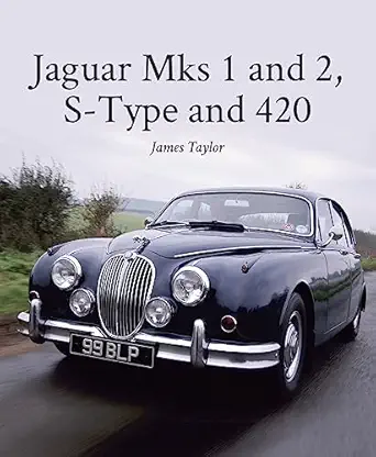 jaguar mks 1 and 2 s type and 420 1st edition james taylor 1785001124, 978-1785001123