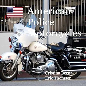 american police motorcycles 1st edition cristina berna ,eric thomsen 8411747212, 978-8411747219
