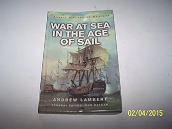 war at sea in the age of sail 1650 1850 1st edition andrew lambert ,john keegan 0304363510, 978-0304363513