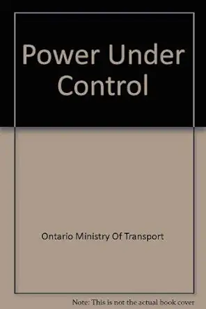 power under control 1st edition ontario ministry of transport 0771001606, 978-0771001604