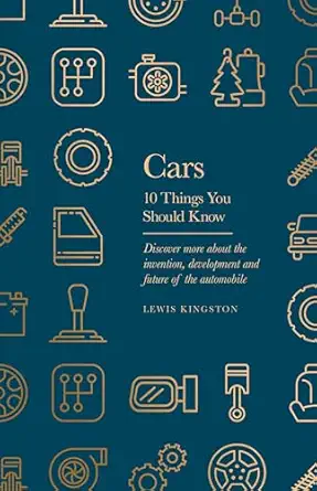 cars 10 things you should know 1st edition lewis kingston 1399633430, 978-1399633437