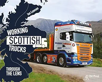 working scottish trucks through the lens 1st edition ian lawson 1910456977, 978-1910456972