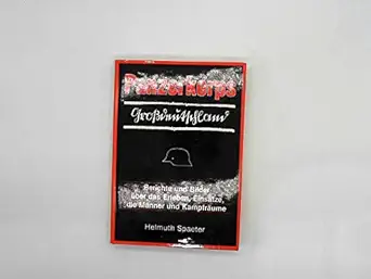 panzerkorps grossdeutschland berichte und bilder uber das erleben einsatze die manner und kampfraume 1st