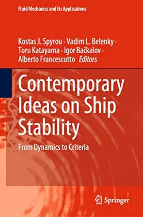 contemporary ideas on ship stability from dynamics to criteria 1st edition kostas j spyrou ,vadim l belenky