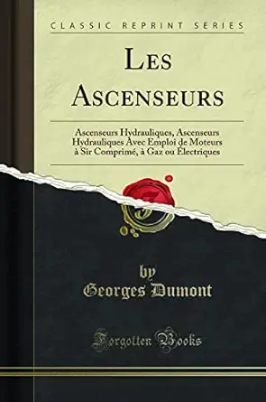 les ascenseurs ascenseurs hydrauliques ascenseurs hydrauliques avec emploi de moteurs a sir comprime a gaz ou