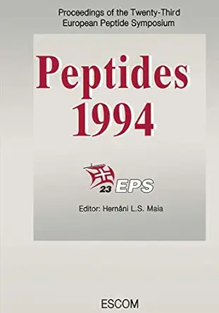 peptides 1994 proceedings of the twenty third european peptide symposium september 4 10 1994 braga portugal