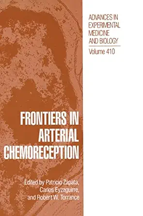 frontiers in arterial chemoreception 1st edition patricio zapata ,carlos eyzaguirre ,robert w torrance