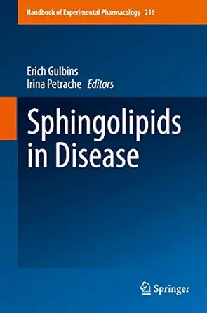 sphingolipids in disease 1st edition erich gulbins ,irina petrache 3709115108, 978-3709115107
