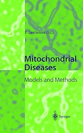 mitochondrial diseases models and methods 1st edition patrick lestienne 3540641777, 978-3540641773