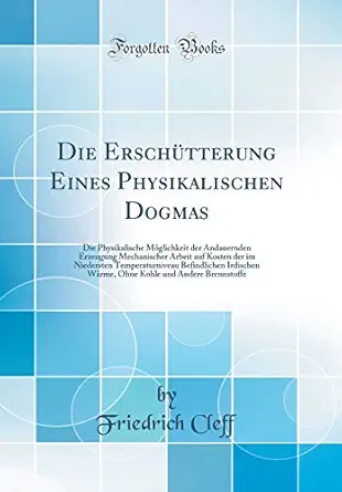 die erschutterung eines physikalischen dogmas die physikalische moglichkeit der andauernden erzeugung