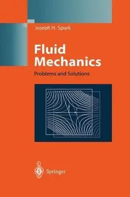 fluid mechanics 1st edition joseph h spurk ,nuri aksel ,k mayes ,lawrence crane 3540616519, 978-3540616511