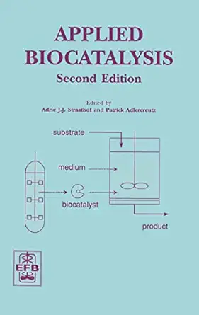applied biocatalysis 1st edition adrie j j straathof ,patrick adlercreutz 9058230236, 978-9058230232