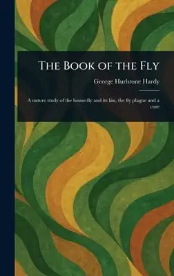 the book of the fly 1st edition george hurlstone hardy 1023484226, 978-1023484220