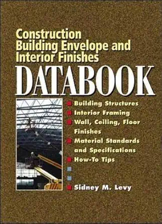 building envelope and interior finishes databook 1st edition sidney m levy 0071360220, 978-0071360227