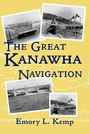 the great kanawha navigation 1st edition emory l kemp 082296127x, 978-0822961277