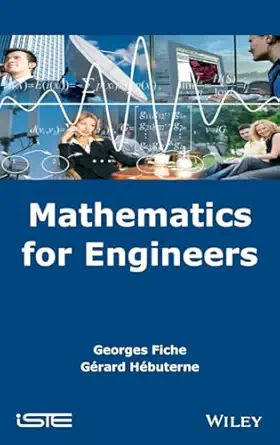 mathematics for engineers 1st edition georges fiche ,gerard hebuterne 1848210558, 978-1848210554