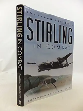 stirling in combat 1st edition jonathan falconer ,murray peden 0750941146, 978-0750941143