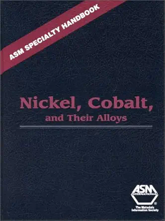 asm specialty handbook nickel cobalt and their alloys 1st edition asm international handbook committee