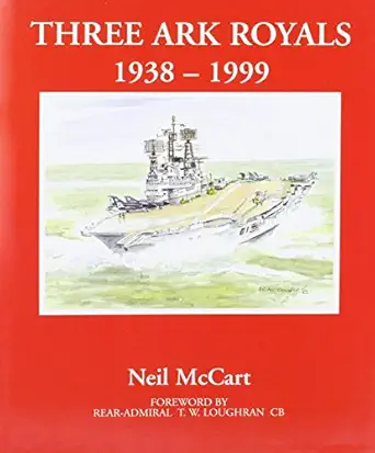 three ark royals 1938 99 1st edition neil mccart 190122502x, 978-1901225020