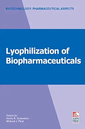 lyophilization of biopharmaceuticals 1st edition henry r costantino ,michael j pikal 0971176760,