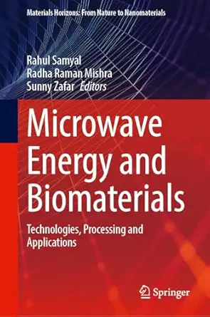 microwave energy and biomaterials technologies processing and applications 1st edition rahul samyal ,radha