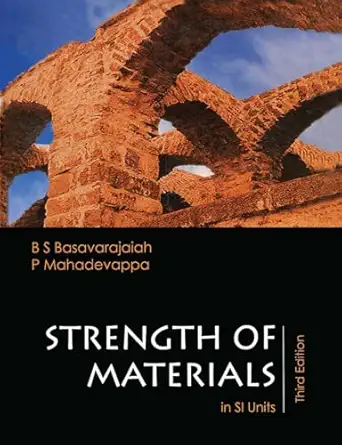 strength of materials in si units 1st edition b s basavarajaiah ,p mahadevappa 143985419x, 978-1439854198