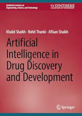 artificial intelligence in drug discovery and development 1st edition khalid shaikh ,rohit thanki ,affaan