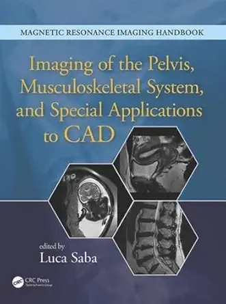 imaging of the pelvis musculoskeletal system and special applications to cad 1st edition luca saba