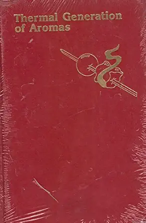 thermal generation of aromas 1st edition thomas h parliment ,chi tang ho ,robert j mcgorrin 0841216827,