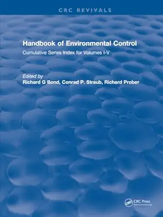 handbook of environmental control 1st edition richard g bond 1315893819, 978-1315893815