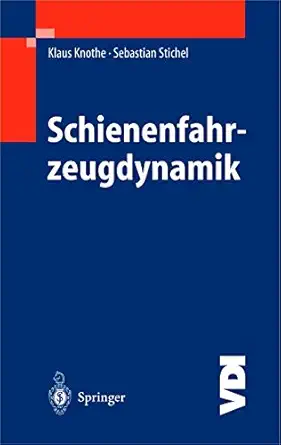 schienenfahrzeugdynamik 1st edition klaus knothe ,sebastian stichel 3540434291, 978-3540434290