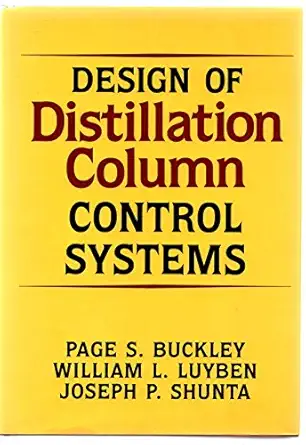 design of distillation column control systems 1st edition page s buckley ,william l luyben ,joseph p shunta