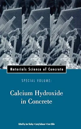 materials science of concrete special volume calcium hydroxide in concrete 1st edition jan p skalny ,juraj