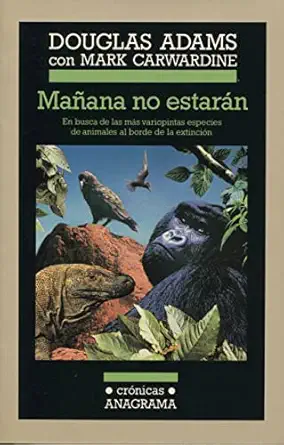 manana no estaran 1st edition douglas adams ,roser berdague costa 8433925318, 978-8433925312