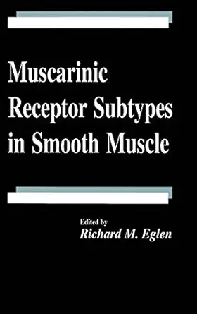 muscarinic receptor subtypes in smooth muscle 1st edition richard m eglen 0849385490, 978-0849385490