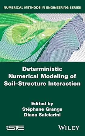 deterministic numerical modeling of soil structure interaction 1st edition stephane grange ,diana salciarini