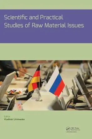 scientific and practical studies of raw material issues 1st edition vladimir litvinenko 0367861534,