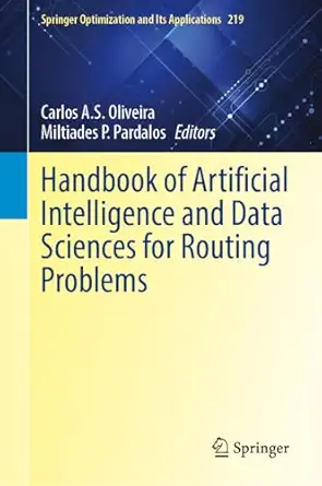 handbook of artificial intelligence and data sciences for routing problems 1st edition carlos a s oliveira