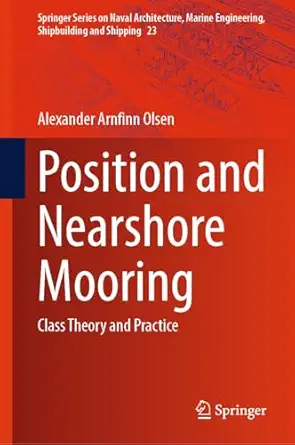 position and nearshore mooring class theory and practice 1st edition alexander arnfinn olsen 3031656741,