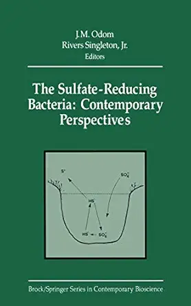 the sulfate reducing bacteria contemporary perspectives 1st edition james odom ,rivers jr singleton ,j r