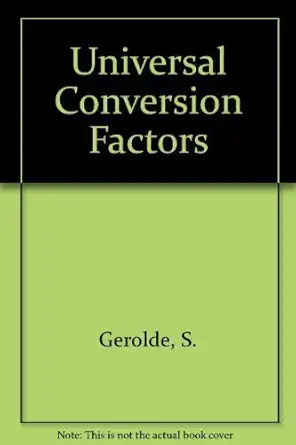 handbook of universal conversion factors 1st edition steven gerolde 0878140050, 978-0878140053