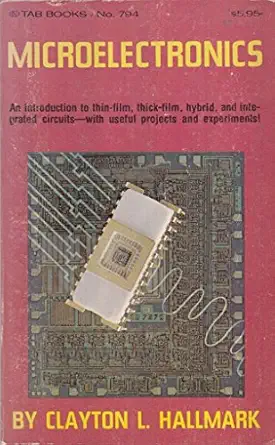 microelectronics 1st edition clayton l hallmark 0830657940, 978-0830657940