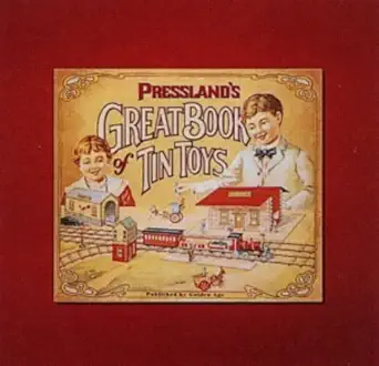 presslands great book of tin toys 1st edition david pressland 187272731x, 978-1872727318